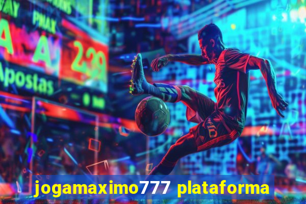 jogamaximo777 plataforma